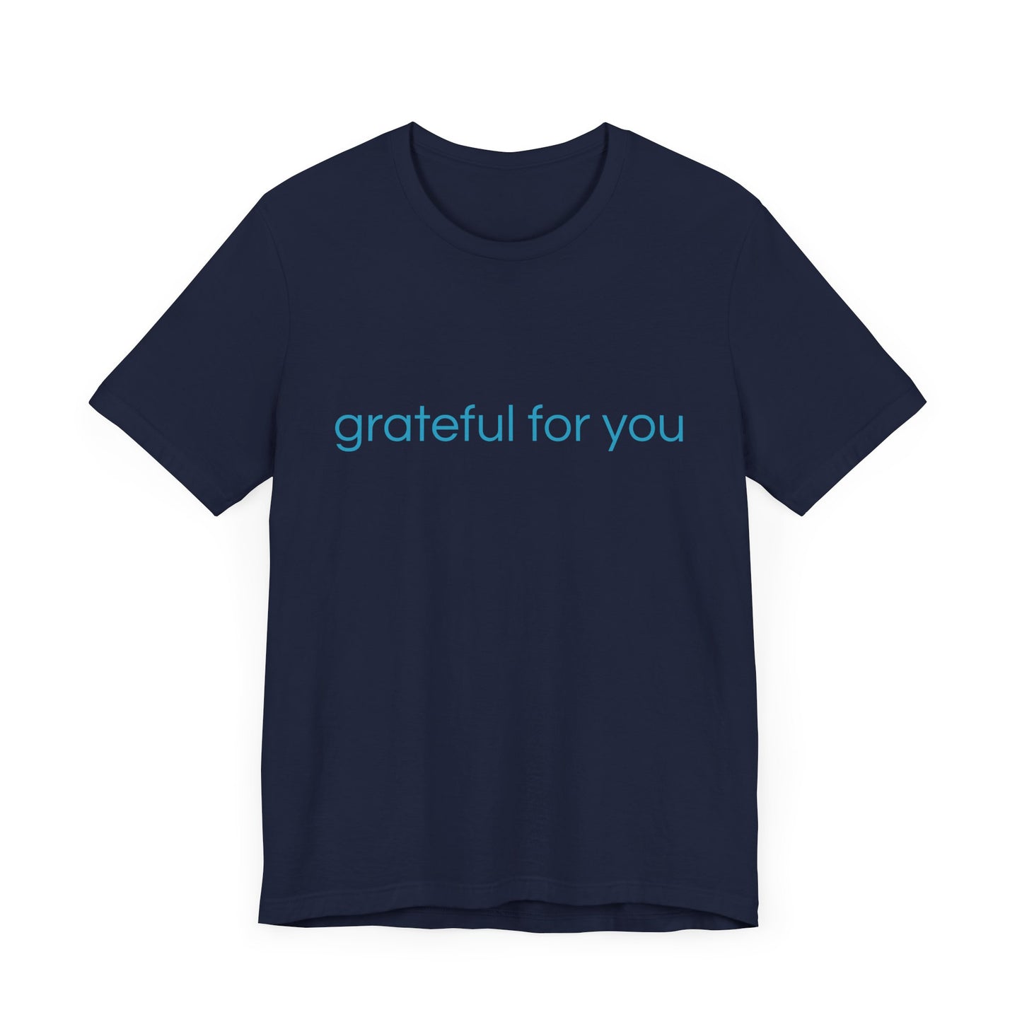 grateful for you Blue Print Unisex Jersey Tee