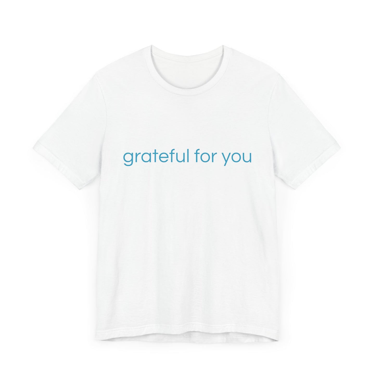 grateful for you Blue Print Unisex Jersey Tee